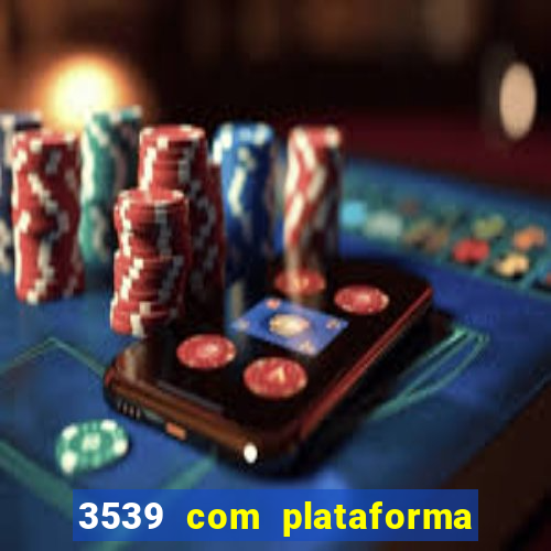 3539 com plataforma de jogos